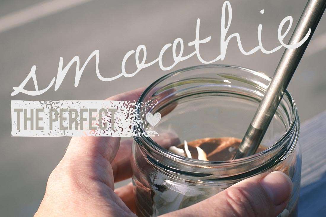 the perfect smoothie